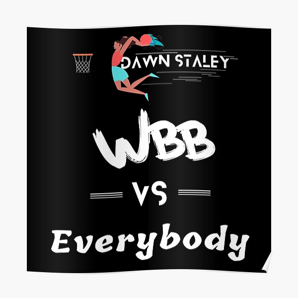 "dawn staley WBB vs everybody. " Poster by Sanaany Redbubble
