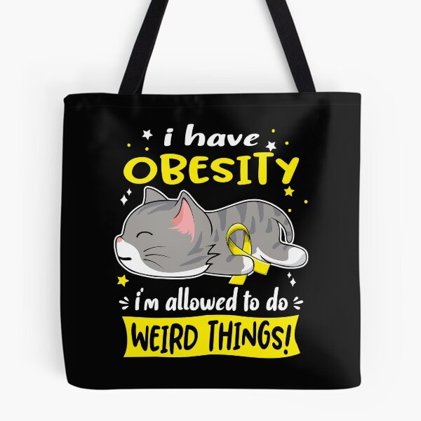 Item preview, Obesity Awareness, I Have Obesity i'm Allowed to do Weird Things! designed and sold by Tammyilaria.