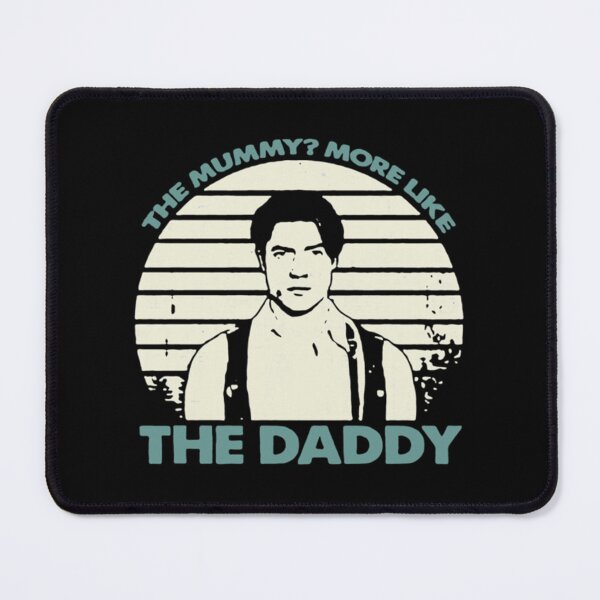 Item preview, The Mummy More Like The Daddy Gift Christmas designed and sold by TomasZizka.