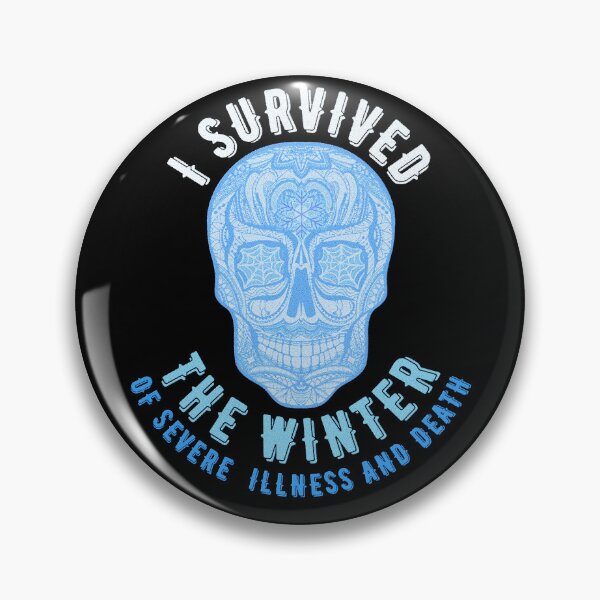 Item preview, I survived the winter of severe illness and death designed and sold by Topiest.