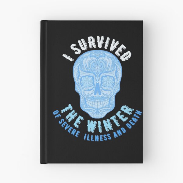 Item preview, I survived the winter of severe illness and death designed and sold by Topiest.