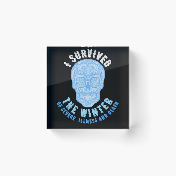 Item preview, I survived the winter of severe illness and death designed and sold by Topiest.