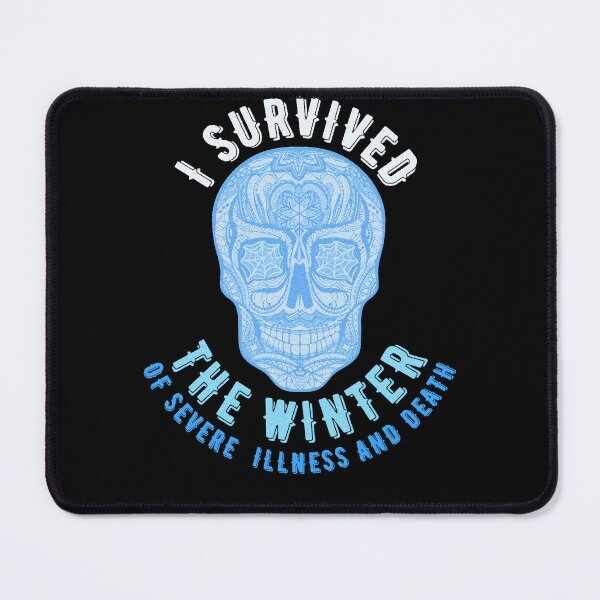 Item preview, I survived the winter of severe illness and death designed and sold by Topiest.