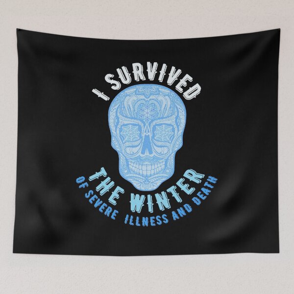 Item preview, I survived the winter of severe illness and death designed and sold by Topiest.