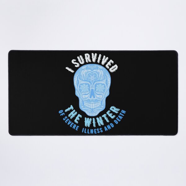 Item preview, I survived the winter of severe illness and death designed and sold by Topiest.
