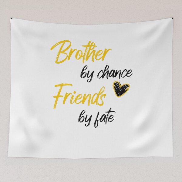 Item preview, Brother by chance, friends by fate - national sibling day designed and sold by Haitam771.