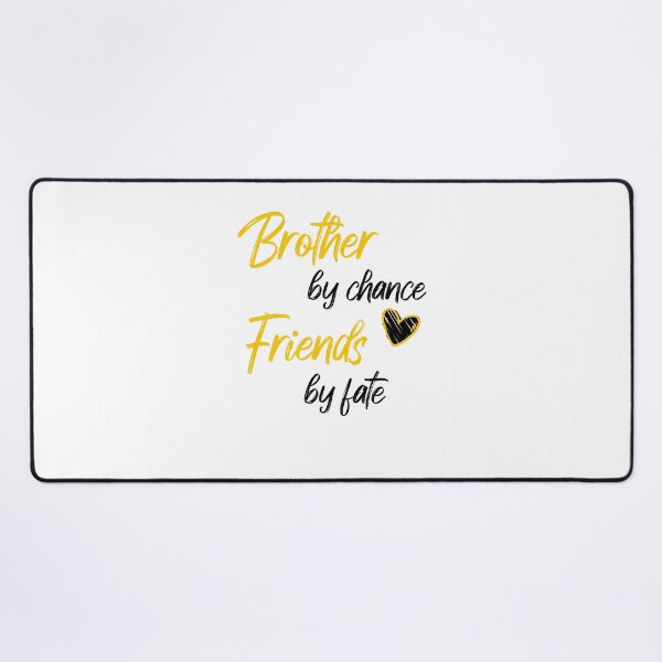 Item preview, Brother by chance, friends by fate - national sibling day designed and sold by Haitam771.