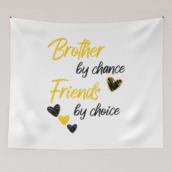 Item preview, Brother by chance, friends by choice - national sibling day designed and sold by Haitam771.