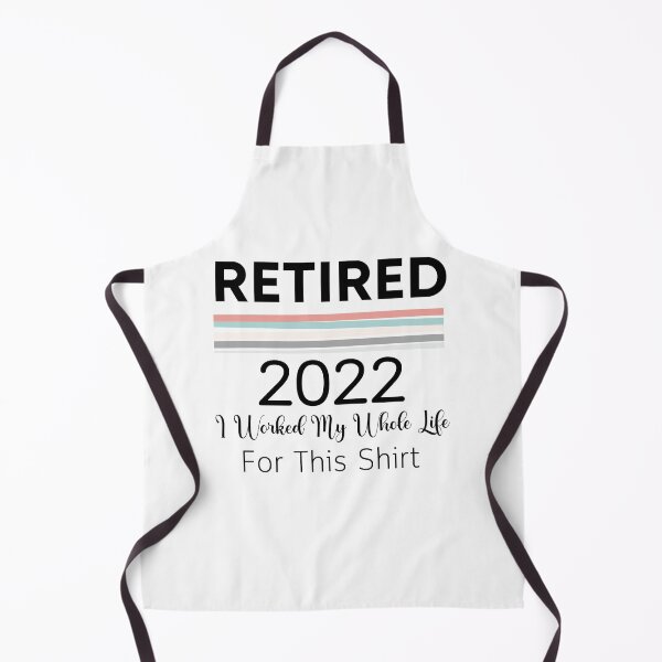 Item preview, retired 2022 i worked my whole life for this shirt designed and sold by SuccessSK.