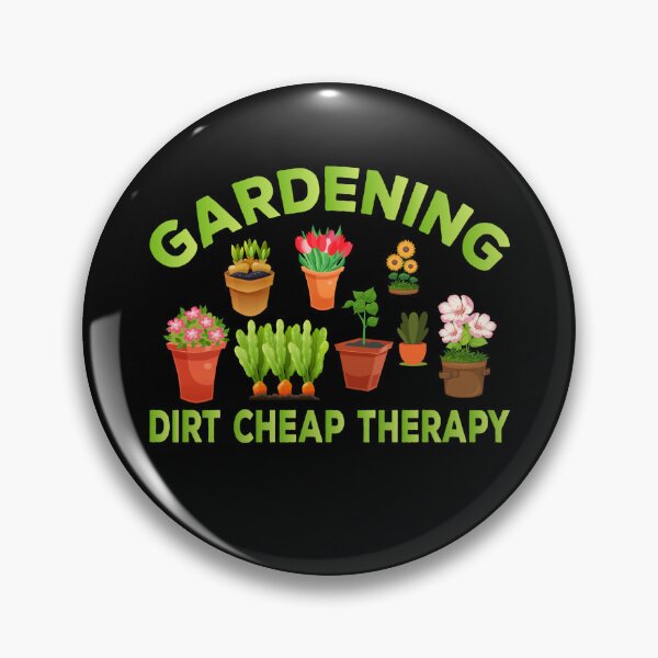 Item preview, Gardening Dirt Cheap Therapy designed and sold by WeTrieditatHome.