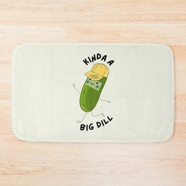 Item preview,  I'm Kind of a Big Dill designed and sold by BronikowskiART.
