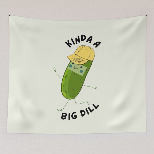 Item preview,  I'm Kind of a Big Dill designed and sold by BronikowskiART.