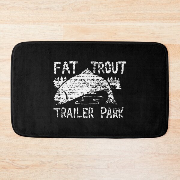Item preview, Fat Trout Trailer Park designed and sold by NicoleXanto.