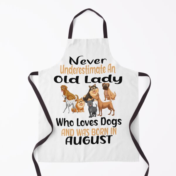 Item preview,   Never Underestimate An Old Lady Who Loves Dogs And Was Born In August designed and sold by boyastore.