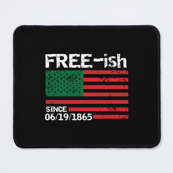 Item preview, Freeish Since 1865, Juneteenth, Free ish, Black Pride designed and sold by NicoleXanto.