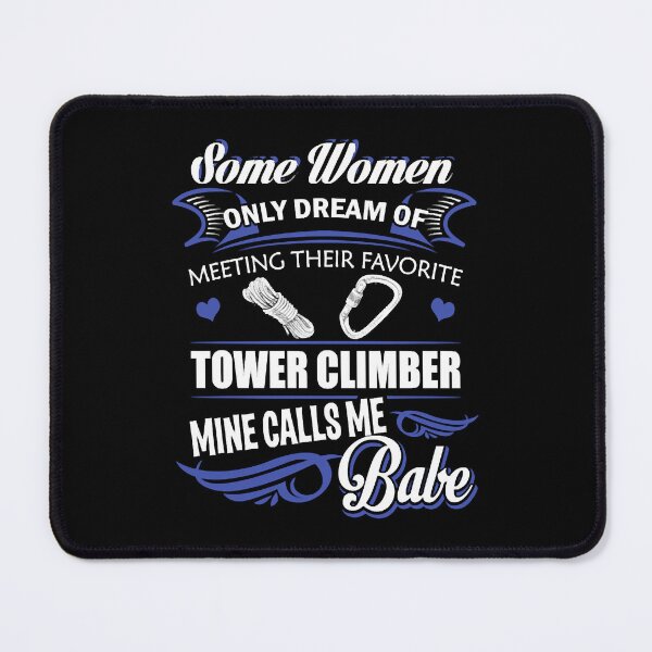 Item preview, Tower climber - Some dream of meeting a Climbing designed and sold by NicoleXanto.