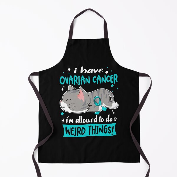 Item preview, Ovarian Cancer Awareness, I Have Ovarian Cancer i'm Allowed to do Weird Things! designed and sold by Tammyilaria.