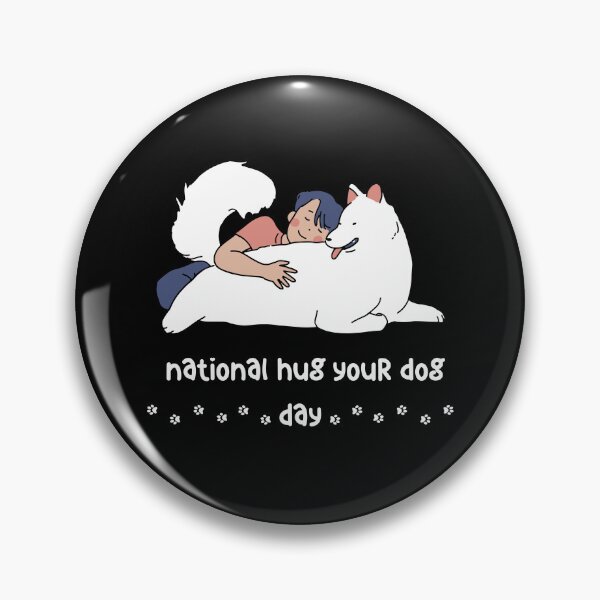 Item preview, National Hug Your Dog Day designed and sold by Nadjidib.