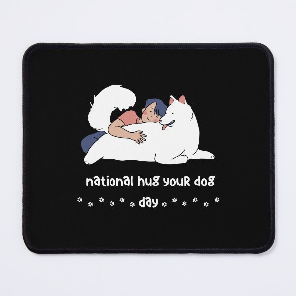 Item preview, National Hug Your Dog Day designed and sold by Nadjidib.