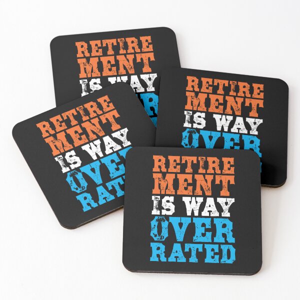 Item preview, Retirement is way overrated. designed and sold by studiohfy.