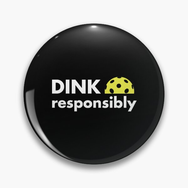 Item preview, Pickleball Dink Responsibly designed and sold by EstelleStar.