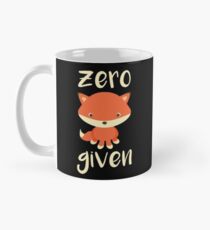 Best funny gift - Coffee Mug - Zero Fox Given - Perfect for birthday, men, women, him, her, dad, mom, son, daughter, sister, brother, wife, husband Mug