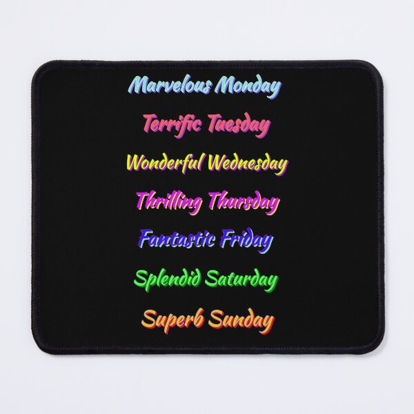 Item preview, Colorful Days of the Week. Multicolor Fun, Positive, Uplifting Messages. Black Background. designed and sold by ArtByLM.