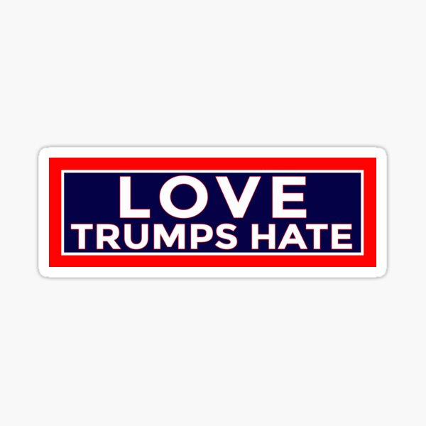 Love Trumps Hate Stickers Redbubble