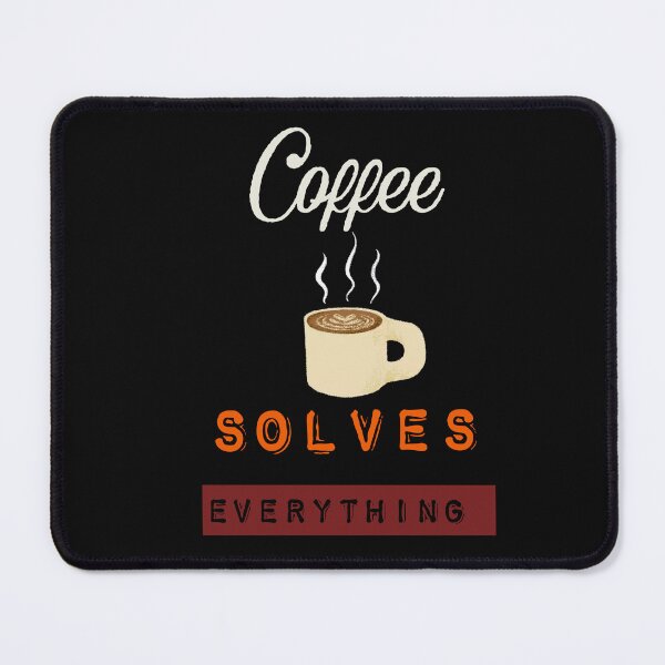 Item preview,   Coffee Solves Everything designed and sold by ZubiyaArt.