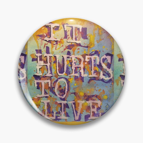 Item preview, It Hurts To Live designed and sold by PathosArt.