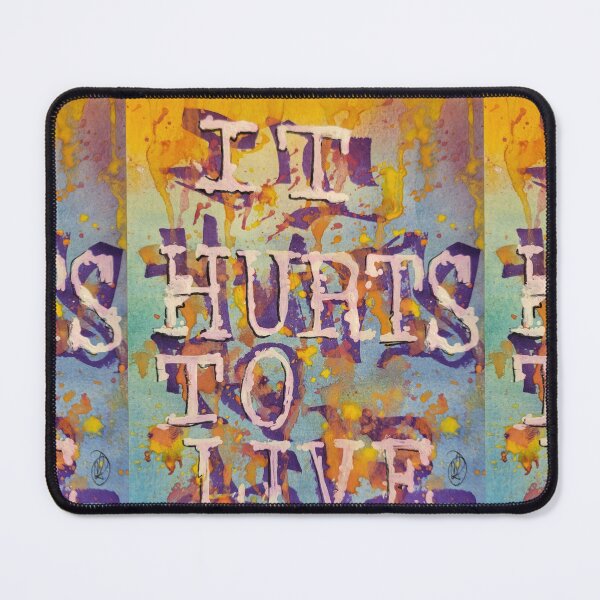 Item preview, It Hurts To Live designed and sold by PathosArt.