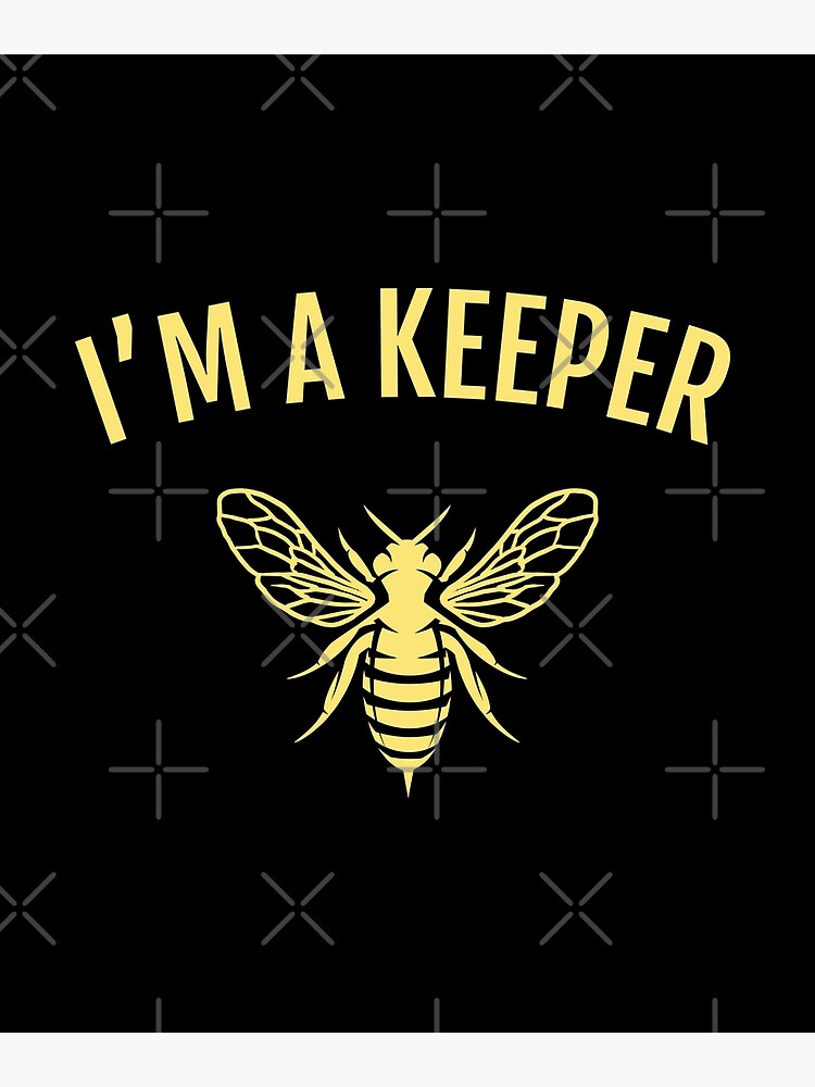Beekeeping Tshirt I'm A Keeper Funny Beekeeper Joke Beekeeping Tshirt I'm A Keeper Funny Beekeeper Joke