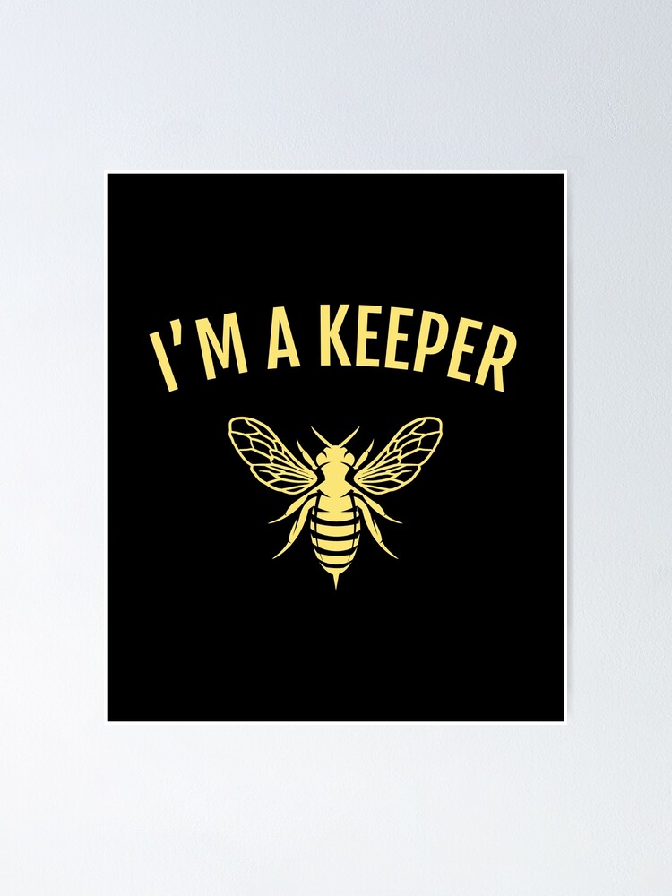 Beekeeping Tshirt I'm A Keeper Funny Beekeeper Joke Beekeeping Tshirt I'm A Keeper Funny Beekeeper Joke