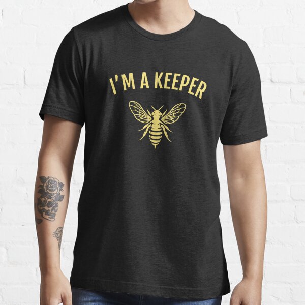 our Condense To edit Beekeeper I'm a KEEPER Bee humor" T-shirt for Sale by EstelleStar |  Redbubble | beekeeping t-shirts - beekeeper t-shirts - apiarist t-shirts