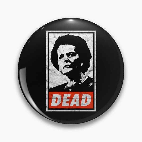 Item preview, Margaret Thatcher Dead (Black Worn Look) designed and sold by politicalamity.