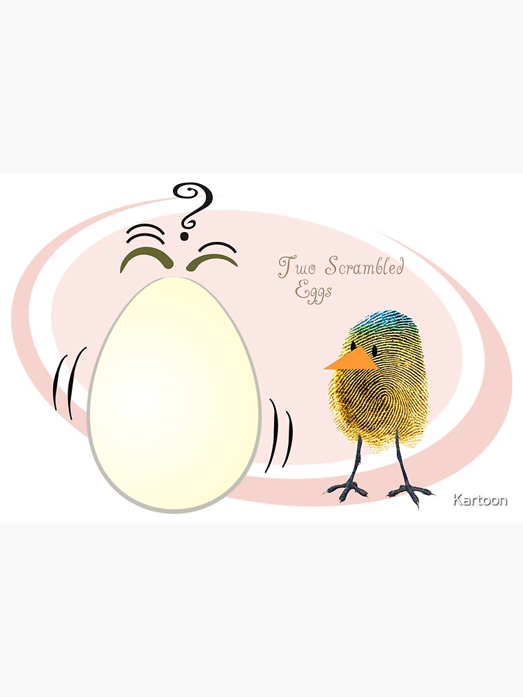 Two Scrambled Eggs by Kartoon