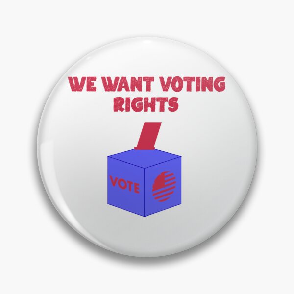Item preview, we want voting rights             designed and sold by mcmenemy.
