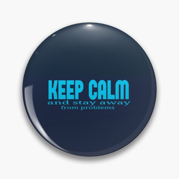 Item preview, keep calm and stay away from problems Graphic   designed and sold by mcmenemy.
