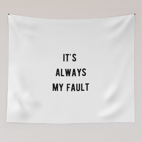 Item preview, It's always my fault Funny, classic T-Shirt  designed and sold by RedaSouq.