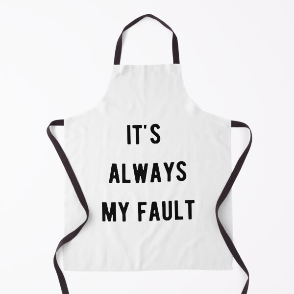 Item preview, It's always my fault Funny, classic T-Shirt designed and sold by RedaSouq.