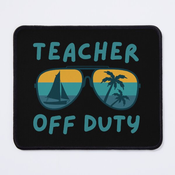 Item preview, Teacher Off Duty - Funny Teacher Retirement, Retired Teacher, Summer Vacation, Teaching designed and sold by jadedscientist.