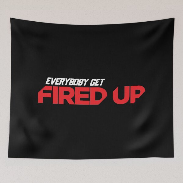 Item preview, Everybody Get Fired Up designed and sold by Benna Dee Apparel.