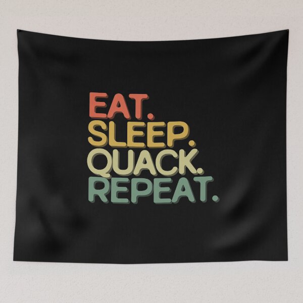 Item preview, Eat Sleep Quack Repeat - Funny Retro Vintage Colors Typography Satire designed and sold by FunnyHomeQuotes.