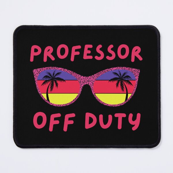 Item preview, Professor Off Duty - Professor Emeritus, Summer Vacation, Teaching, Cool Teacher, Retirement designed and sold by jadedscientist.