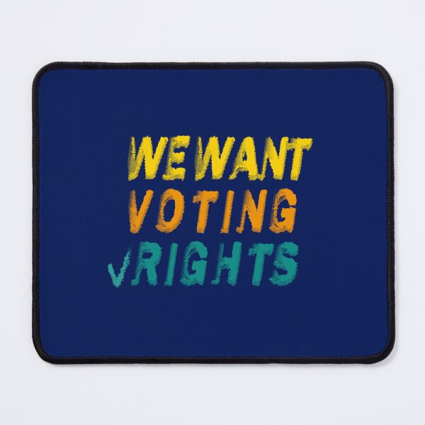 Item preview, We Want Voting Rights, we want voting rights bill designed and sold by mcmenemy.