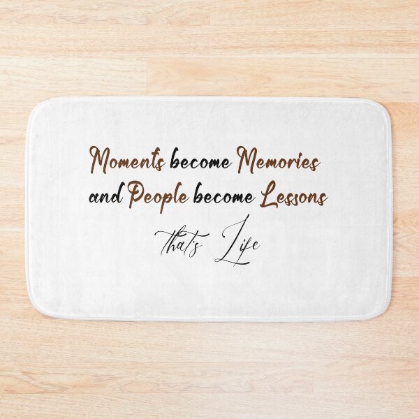 Item preview, moments become memories and people become lessons that's life designed and sold by ikrame-shop.