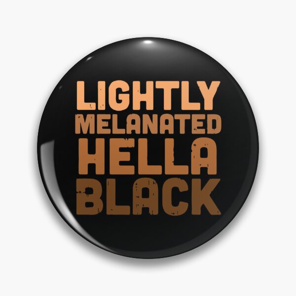 Item preview, Lightly Melanated Hella Black Melanin African Pride Gift designed and sold by Helge Scheffler.
