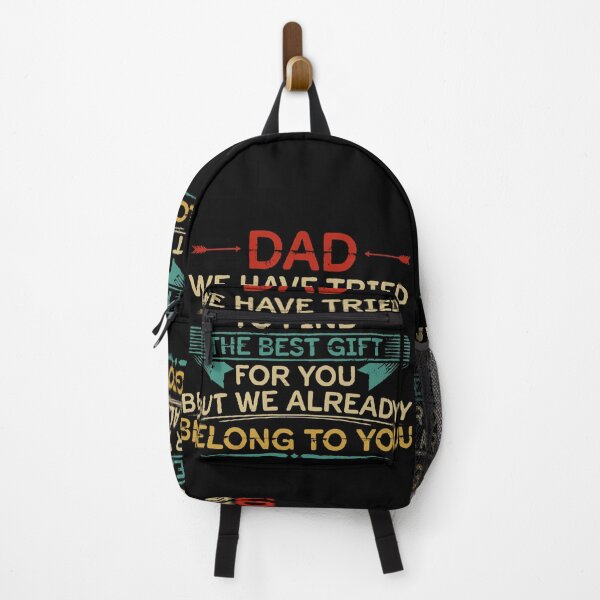 Item preview, Dad We Have Tried To Find The Best Gift For You But We Already Belong To You designed and sold by denisiri.