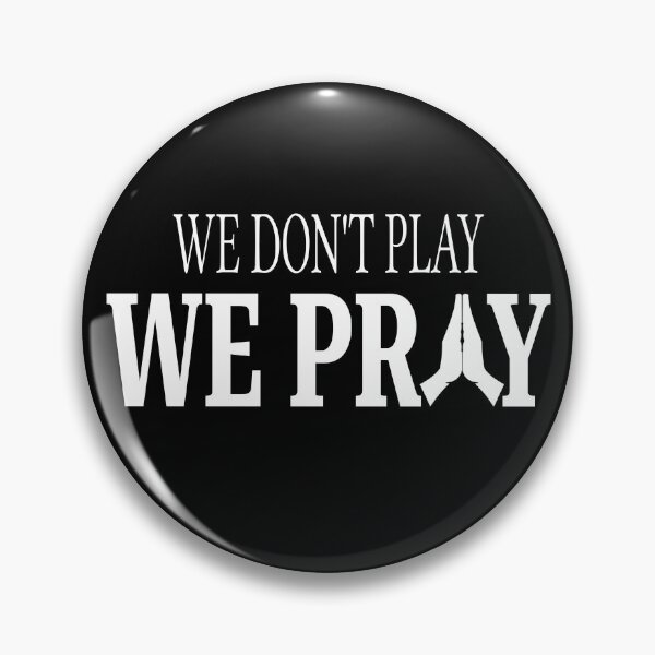 Item preview, We Don't Play We Pray - Church designed and sold by Stephen Scharf.