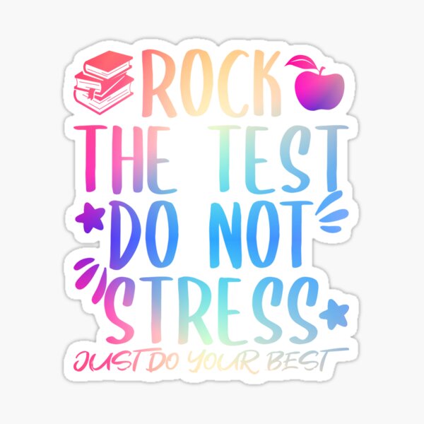 Rock The Test Do Not Stress Just Do Your Best Teacher Tie Dye Rock The